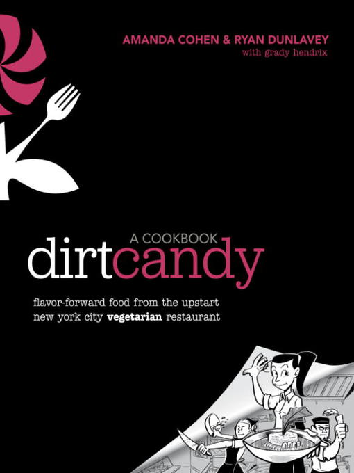 Title details for Dirt Candy by Amanda Cohen - Wait list